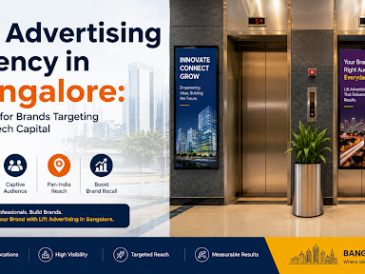 Lift Advertising Agency in Bangalore: A Guide for Brands Targeting India’s Tech Capital