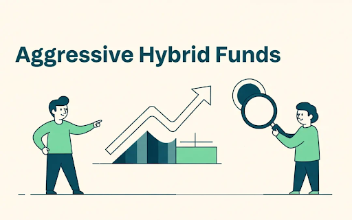 How Can Aggressive Hybrid Funds Help You Balance Risk and Return? How Can Aggressive Hybrid Funds Help You Balance Risk and Return?